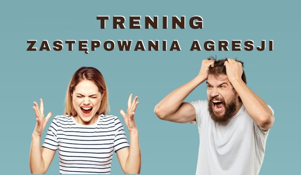 Trening zastępowania agresji (TZA) Warszawa Ursynów